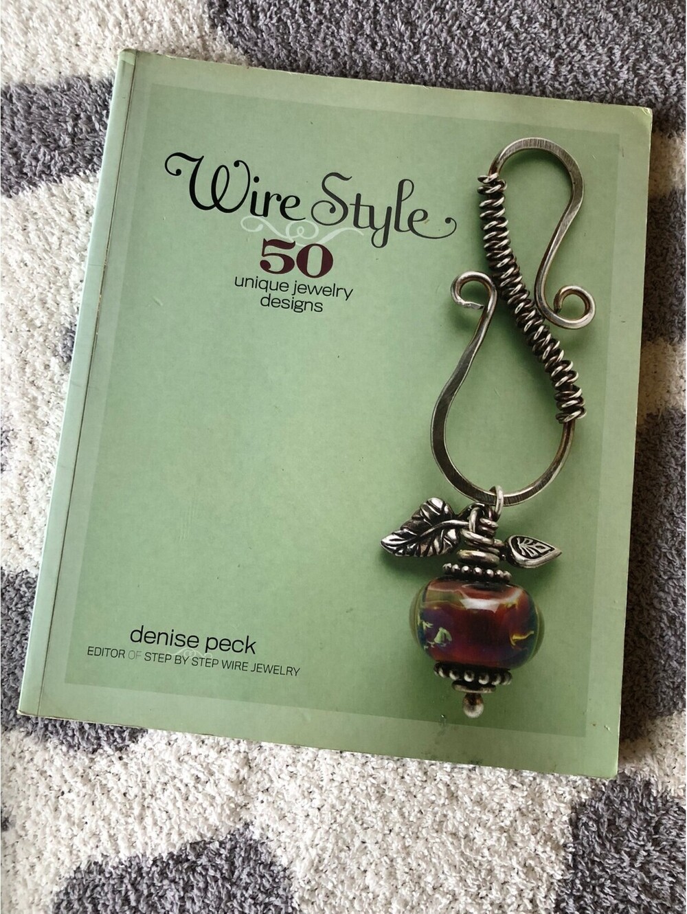Wire Style: 50 Unique Jewelry Designs by Denise Peck